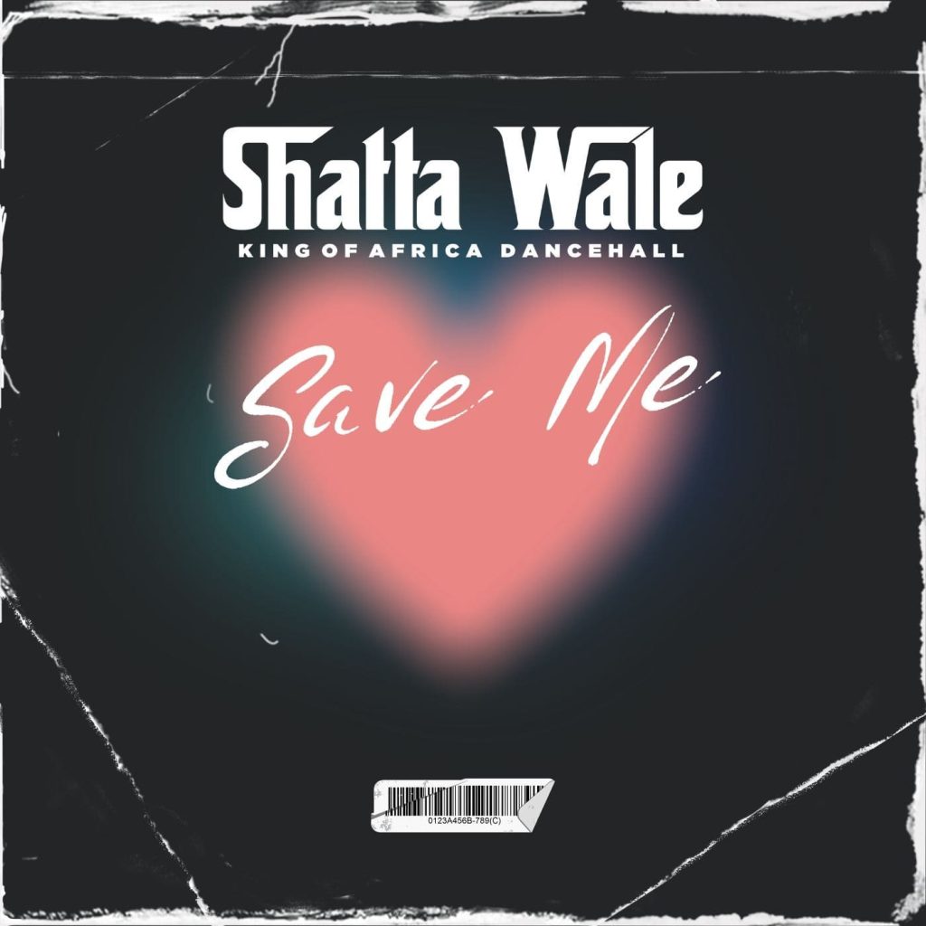ARTWORK: Shatta Wale – Save Me