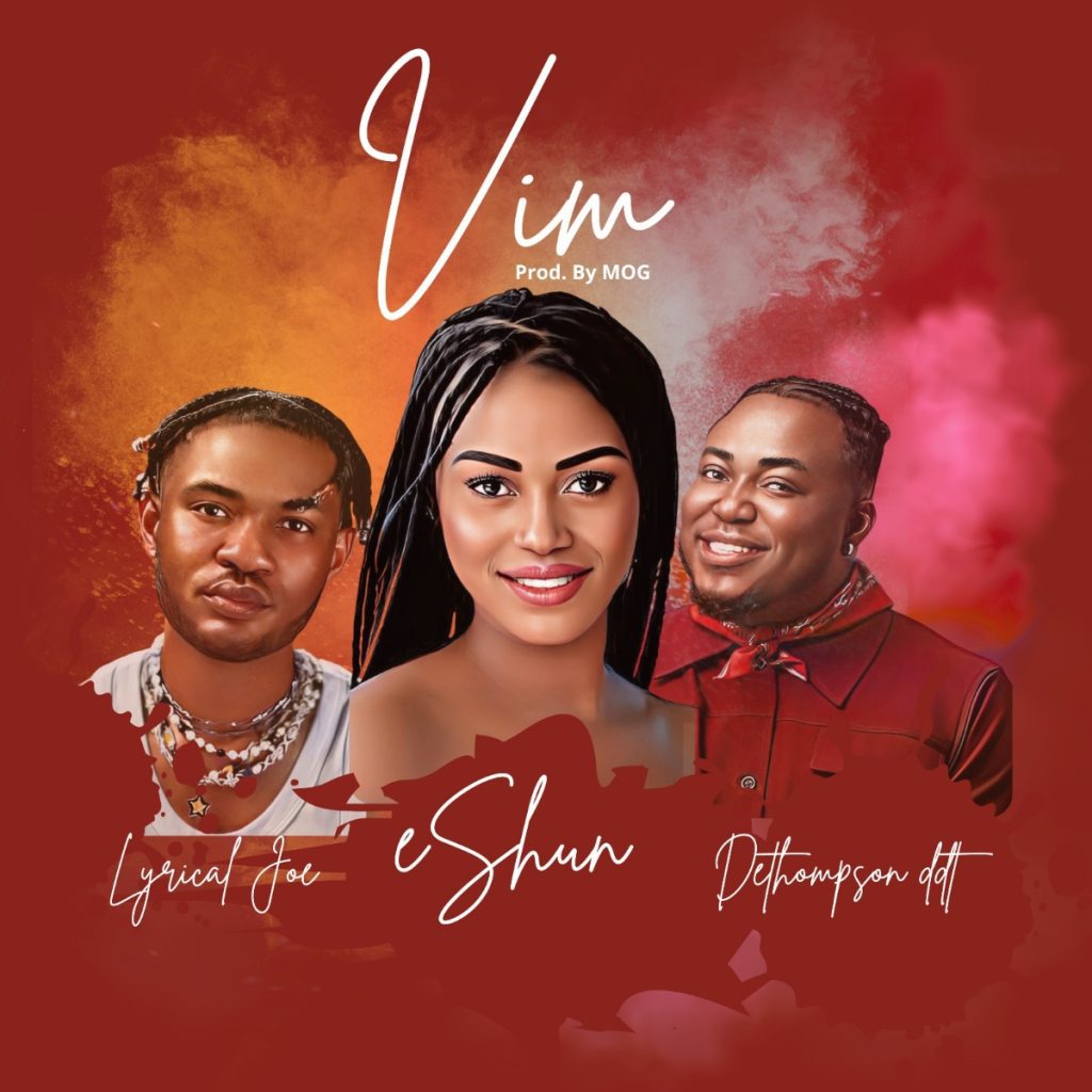 ARTWORK: eShun - Vim Ft. Lyrical Joe & DDT