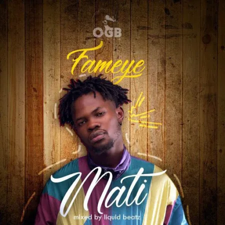 Fameye – Mati (Prod. by Liquid Beatz)