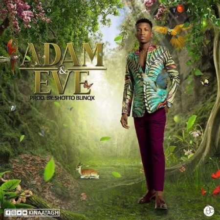 Kofi Kinaata – Adam And Eve (Prod. by Shottoh Blinqx)