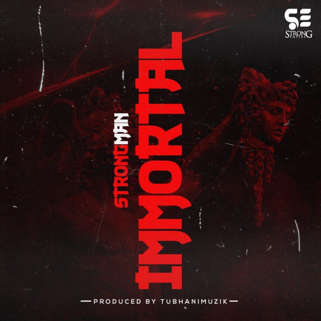 Strongman – Immortal (Medikal Diss) (Prod. by Tubhani Muzik)