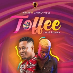 Krymi – Toffee ft. Darkovibes (Prod. by Kaywa)
