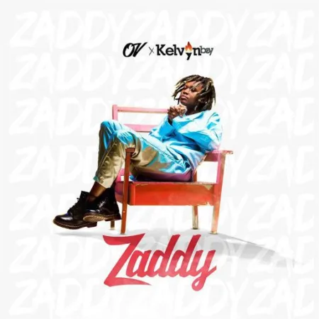 OV – Zaddy ft. KelvynBoy (Prod. by Samsney)