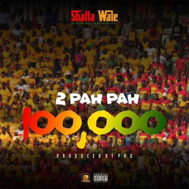 Shatta Wale – 2 Pah Pah 100,000 (Prod. by Paq) Shatta Wale – 2 Pah Pah 100,000 (Prod. by Paq)