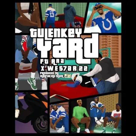 Tulenkey – Yard ft. Ara & Wes7ar 22