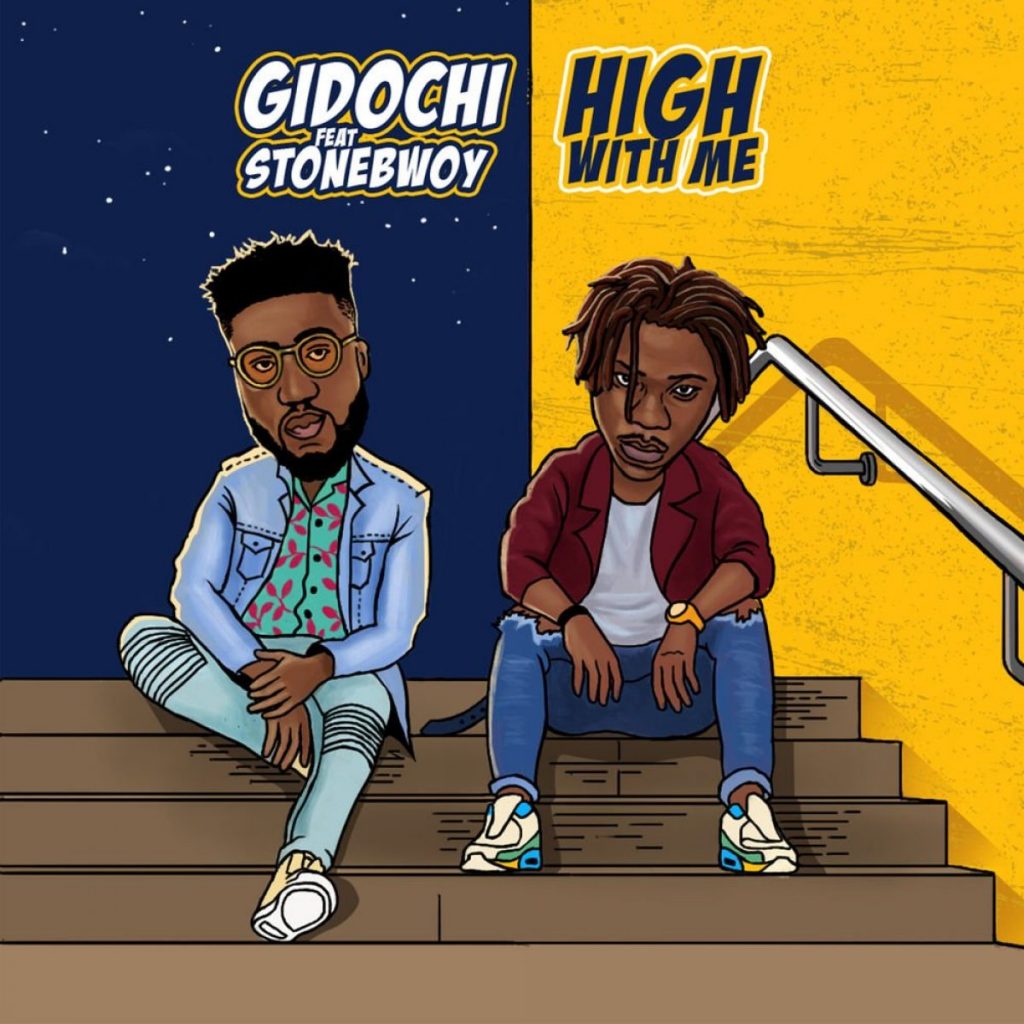 Gidochi ft. Stonebwoy – High With Me (Prod. by UglyOnit)