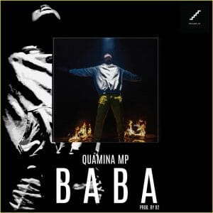 Quamina Mp &ndash; Baba