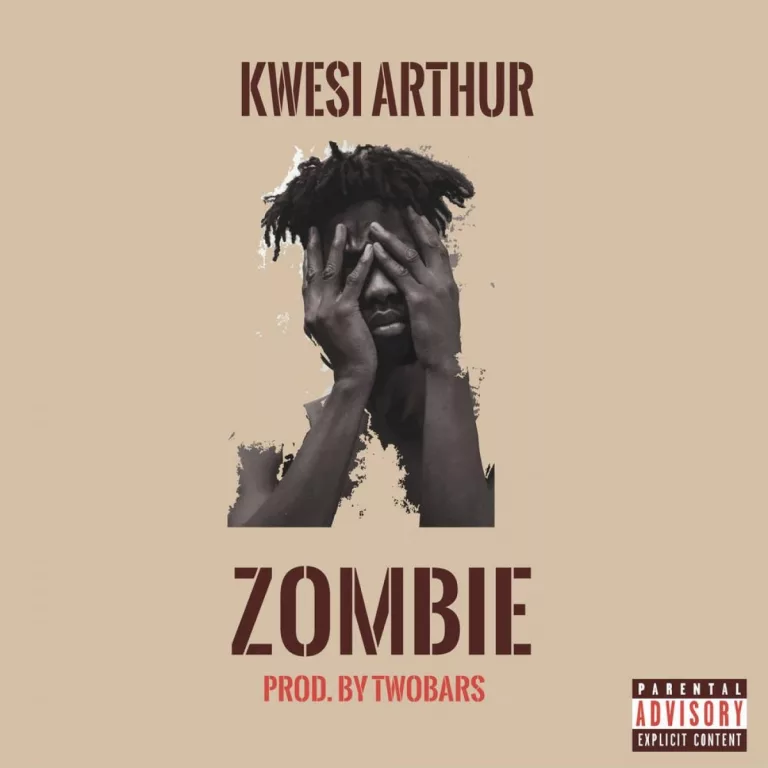 Kwesi Arthur – Zombie (Prod. by Two Bars) Kwesi Arthur – Zombie (Prod. by Two Bars)