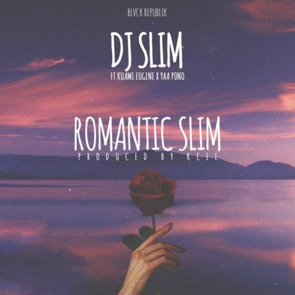 DJ Slim – Romantic Slim ft. Kuami Eugene x Yaa Pono Prod. By KC Beatz 1200x1200 1