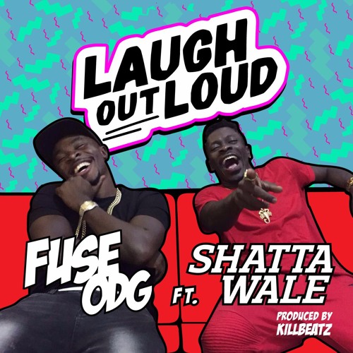 Fuse ODG ft. Shatta Wale – Laugh Out Loud