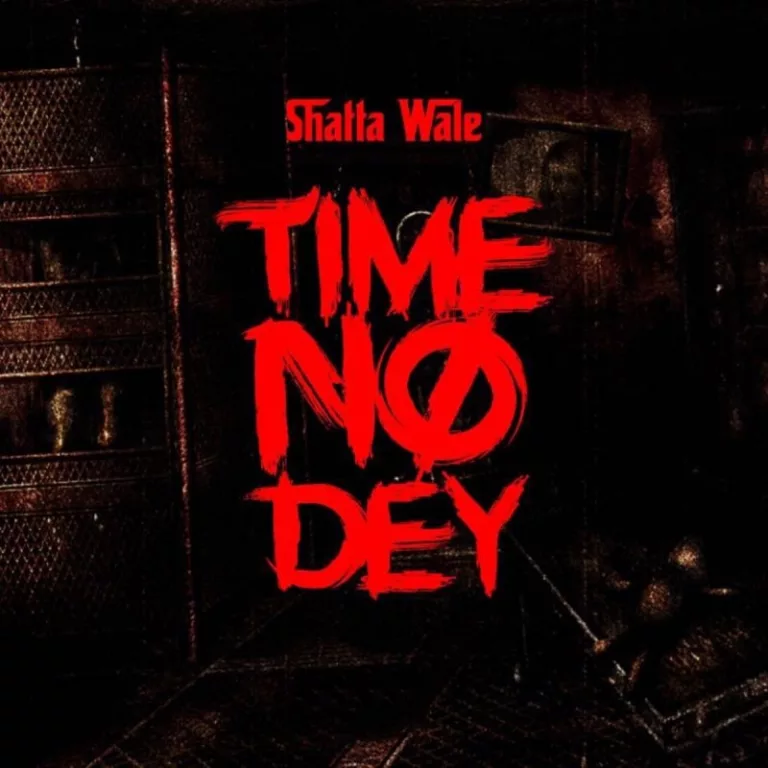 Shatta Wale – Time No Dey Shatta Wale - Time No Dey