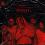 Medikal – Amen ft. Kuami Eugene, KelvynBoy, Darkovibes & Kwesi Arthur