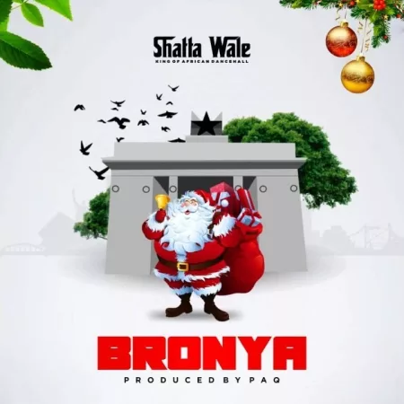 Shatta Wale – Bronya (Prod. by Paq)