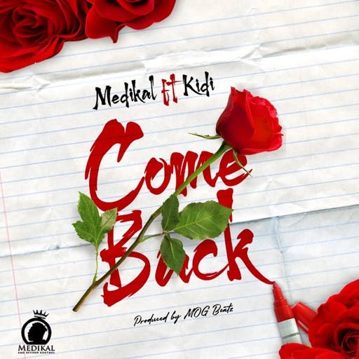 Medikal – Come Back ft. KiDi Prod. MOG Beatz