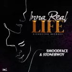 Smoodface & Stonebwoy – Inna Real Life (Prod. By Glendevon Records)