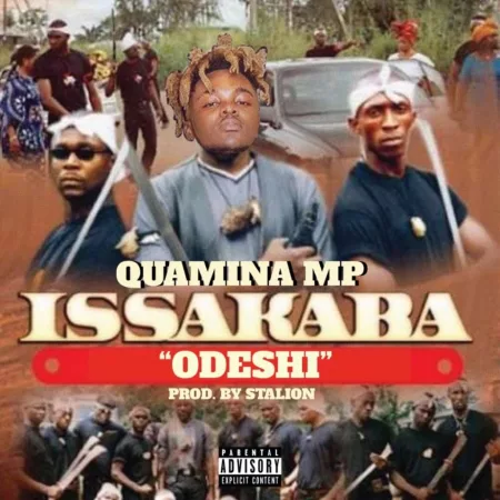 Quamina MP - Issakaba (Odeshi) (Prod. by Stalion)