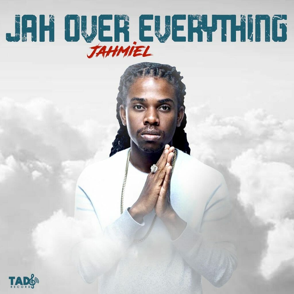 Jahmiel – Jah Over Everything