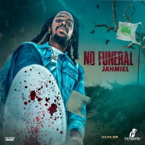 Jahmiel – No Funeral (Chronic Law Diss) (Prod. by Patriotz Muzik)