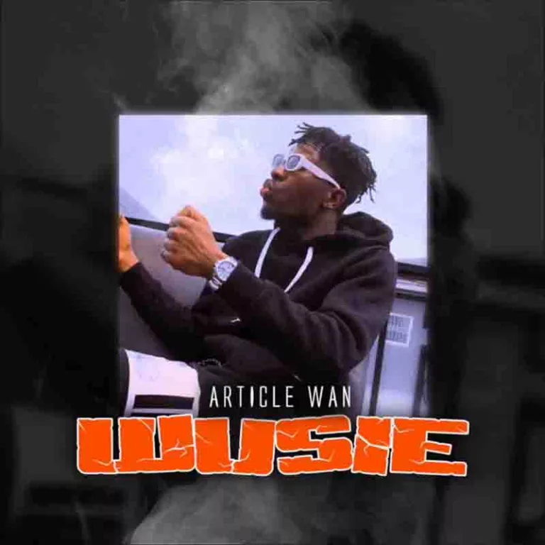 Article Wan – Wusie (Prod. By Article Wan) Article Wan – Wusie (Prod. By Article Wan)