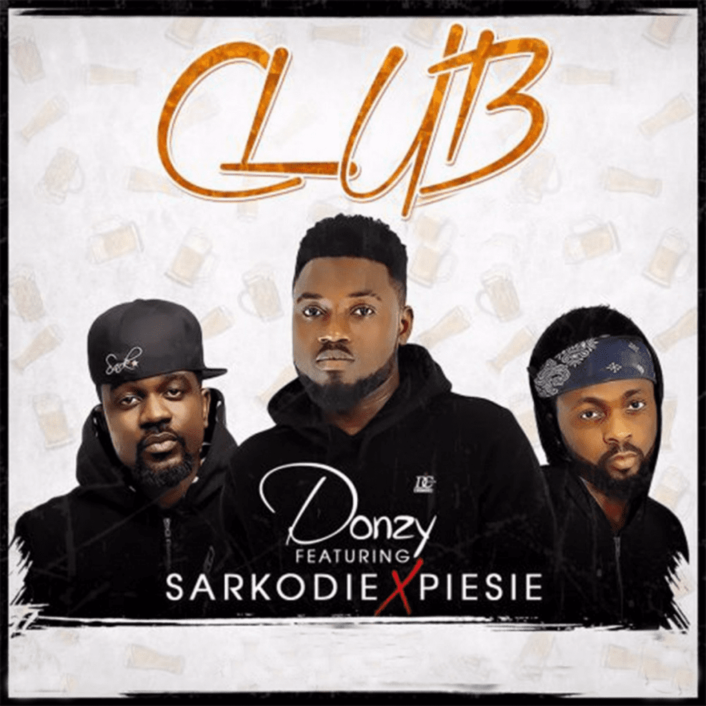 Throwback : Donzy - Club Ft. Sarkodie & Piesie