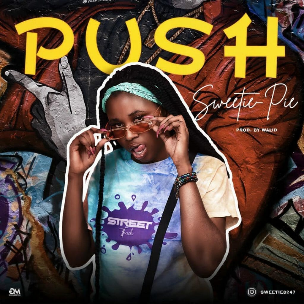 Sweetie Pie - Push (Prod. By Walid)