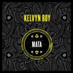 Kelvyn Boy – Mata (Prod. by Samsney)
