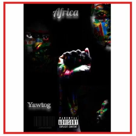 Yaw Tog – Africa