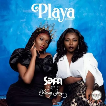 Sefa – Playa ft. Wendy Shay (Prod. by DJ Breezy)