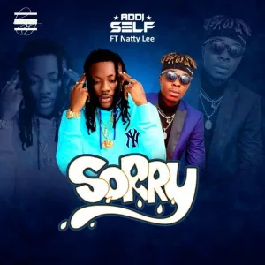 Addi Self &ndash; Sorry Ft. Natty Lee (Prod. By Biskit Beatz)