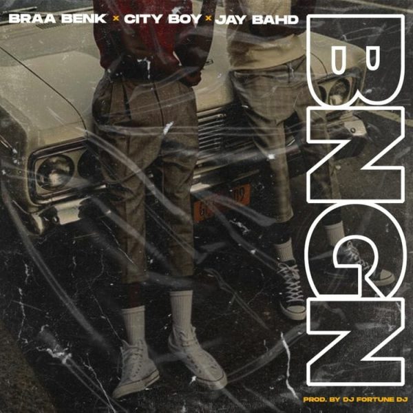 Braa Benk Banging ft. City Boy Jay Bahd