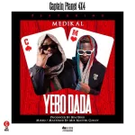 Captain Planet (4X4) – Yebo Dada Ft. Medikal