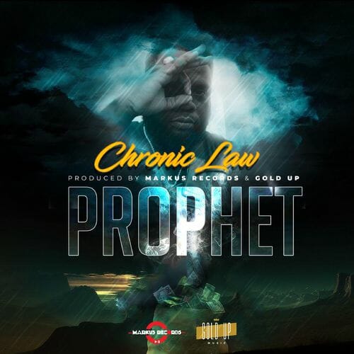 Chronic Law – Prophet Prod By Markus Records Gold Up