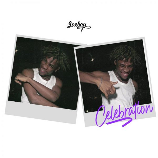 Joeboy – Celebration Prod. by Type A