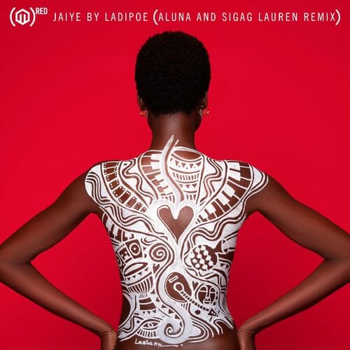 LadiPoe – Jaiye Remix ft. Aluna Sigag Lauren