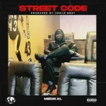 Medikal – Street Code (Prod. by UnkleBeatz)