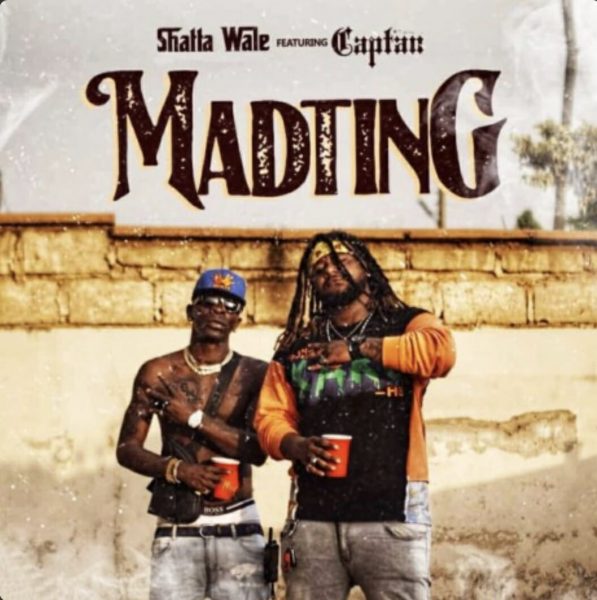 Shatta Wale Madtin Ft. Captan