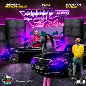 Shatta Wale – Party With The Stars ft. Munga Honorable & Tifa