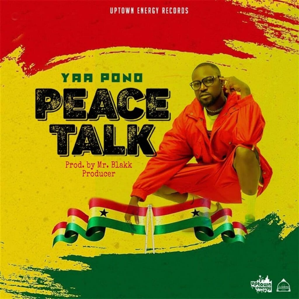 Yaa Pono - Peace Talk (Prod. By Mr. Blakk Producer)