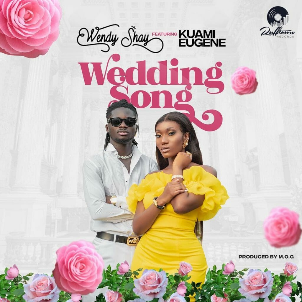 Wendy Shay - Wedding Song Ft. Kuami Eugene