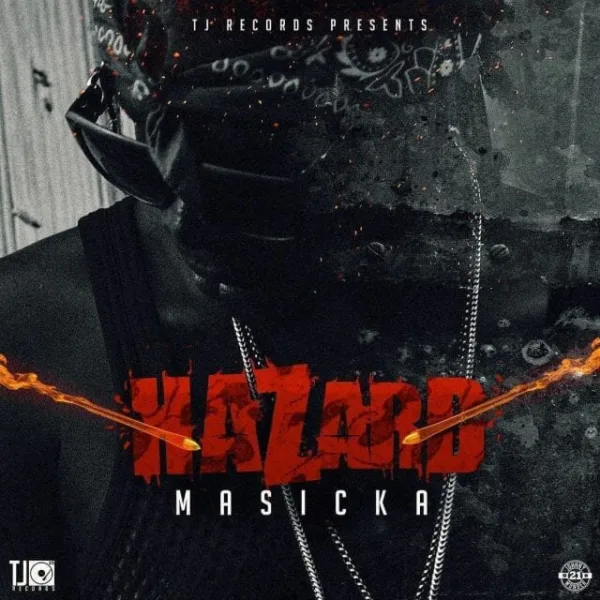 Masicka – Hazard (Prod. By TJ Records) Masicka – Hazard (Prod. By TJ Records)