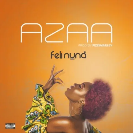 Feli Nuna – Azaa (Prod. By Fizzi Marley)