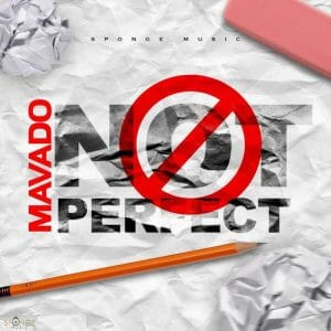 Mavado &ndash; Not Perfect (Prod. by Sponge Music)