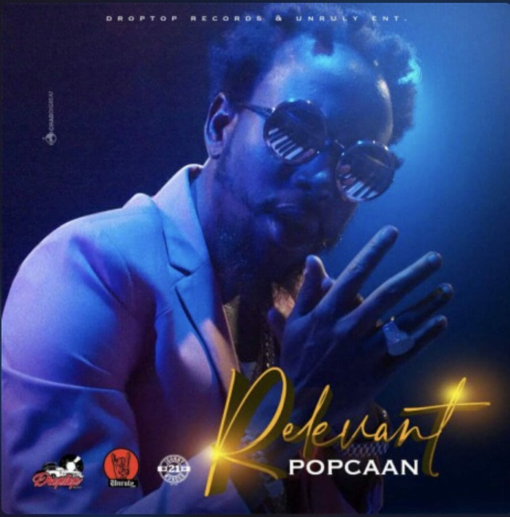 Popcaan - Relevant (Prod. By  Droptop Records)