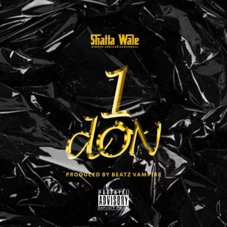 Shatta Wale – 1 Don (Prod. by Beatz Vampire)