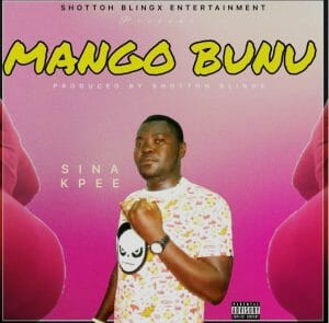 Sina Kpee – Mango Bunu