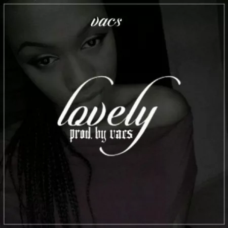 Vacs - Lovely (Prod. by VacsOnit)