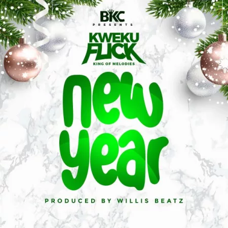 Kweku Flick – New Year (Prod. by WillisBeatz)