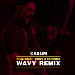 Cabum &ndash; Wavy (Remix) Ft. Khaligraph Jones & Sarkodie