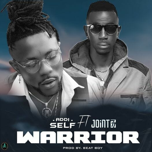Addi Self Warrior Ft. Joint 77 Prod By Beat Boy