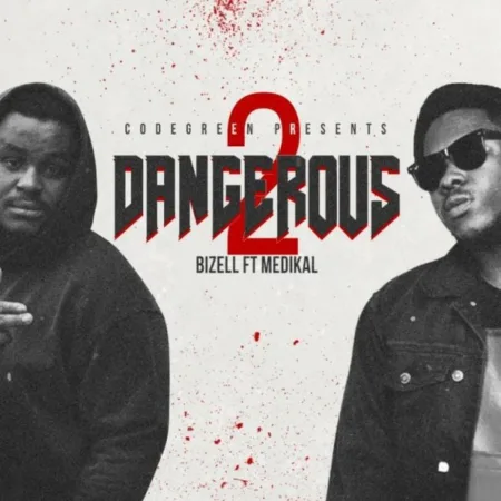Bizell – 2 Dangerous Ft. Medikal